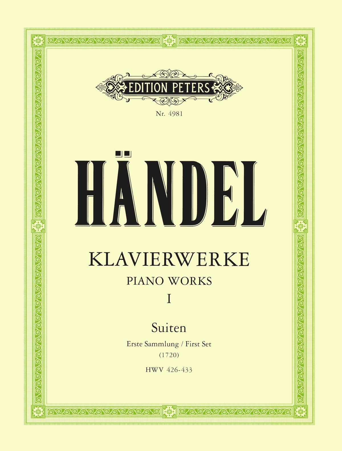 Handel: Keyboard Works Vol.1 (EP4981): Suites First Set Hwv 426-433 (Edition Peters, 1)