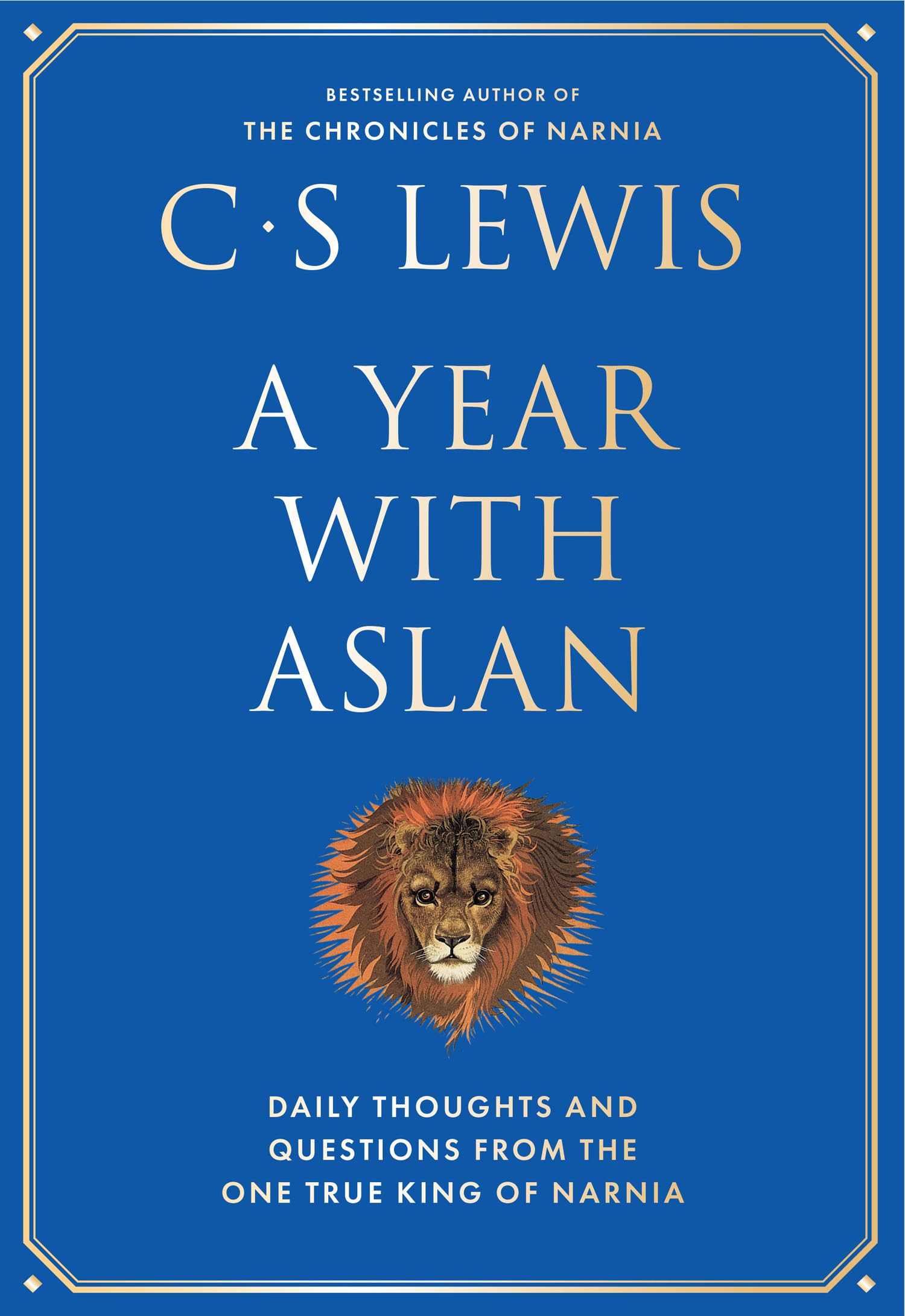 A Year With Aslan: Words of Wisdom and Reflection from the Chronicles of Narnia