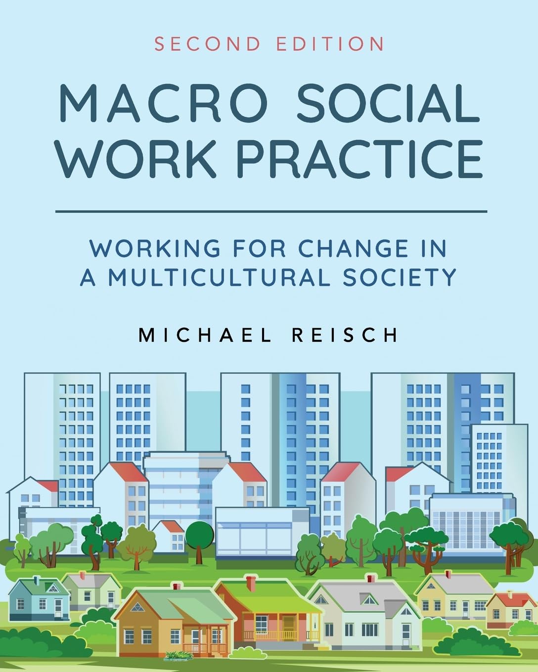 Macro Social Work Practice: Working for Change in a Multicultural Society      Paperback – November 14, 2025