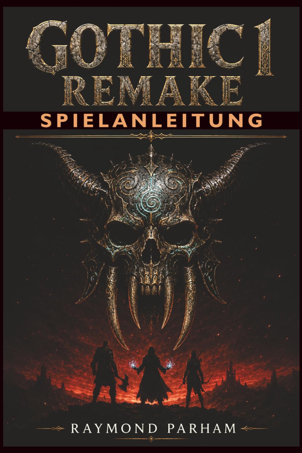 GOTHIC 1 REMAKE SPIELANLEITUNG: Umfassende Schritte, Fraktionsstrategien, Kampftipps, versteckte Geheimnisse und Fortschrittstipps für neue und zurückkehrende Spieler
