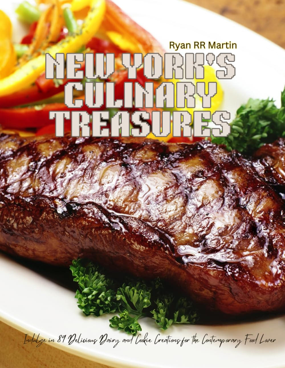 New York's Culinary Treasures: Indulge in 89 Delicious Dairy and Cookie Creations for the Contemporary Food Lover