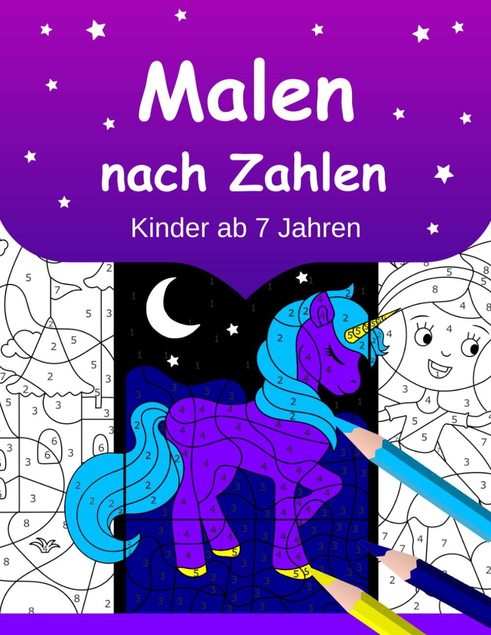 Malen nach Zahlen Kinder ab 7 Jahren: Ein unterhaltsames und lehrreiches Malbuch für Mädchen – mit Einhörnern, Meerjungfrauen, Prinzessinnen, Tieren, Vögeln und mehr.