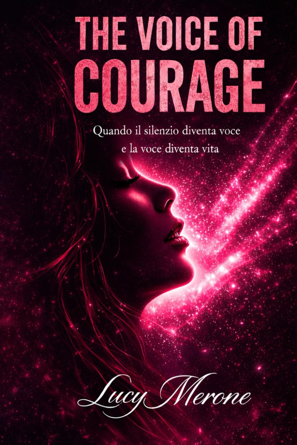 THE VOICE OF COURAGE: Quando il silenzio diventa voce e la voce diventa vita.