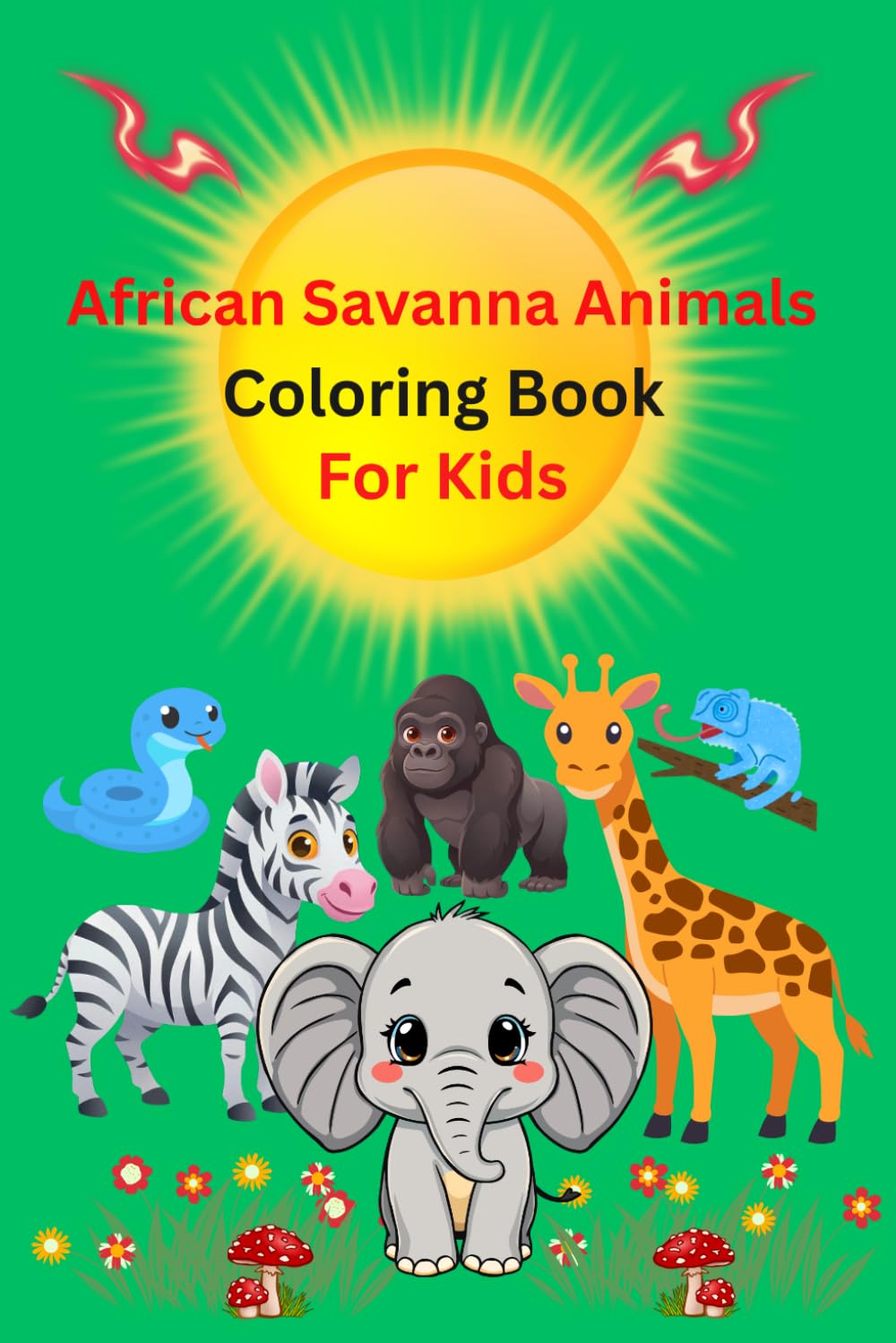 African Savanna Animals Coloring Book for Kids: A Fun Coloring Book of Wild African Animals for Kids Ages 3–7