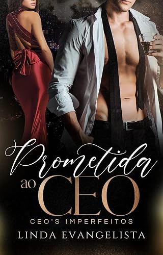 Prometida ao CEO: CEO's Imperfeitos