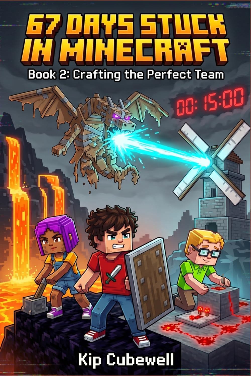 67 Days Stuck in Minecraft: Book 2: Crafting the Perfect Team (An Unofficial Gamer's Adventure)