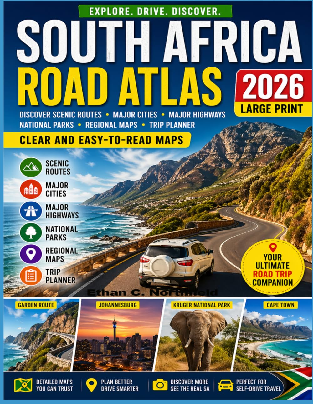 South Africa Road Atlas 2026 Large Print: Discover Scenic Routes, Major Cities, Major Highways, National Parks, Regional maps, Trip Planner, Clear and Easy-to-read maps.