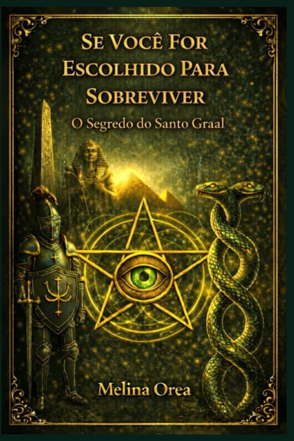 Se Você Escolhido Para Sobreviver: O Segredo do Santo Graal. Volume II