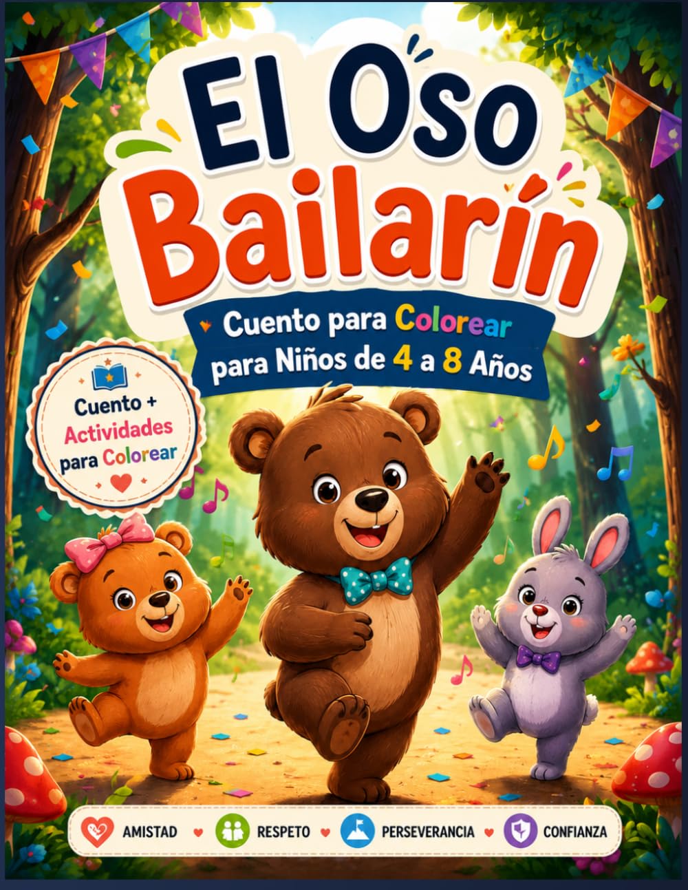 El Oso Bailarín: Cuento para Colorear para Niños de 4 a 8 Años: Libro infantil ilustrado sobre amistad, respeto, perseverancia y confianza para niños