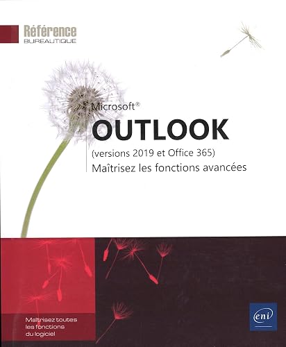 Outlook (versions 2019 et Office 365) - Maîtrisez les fonctions avancées