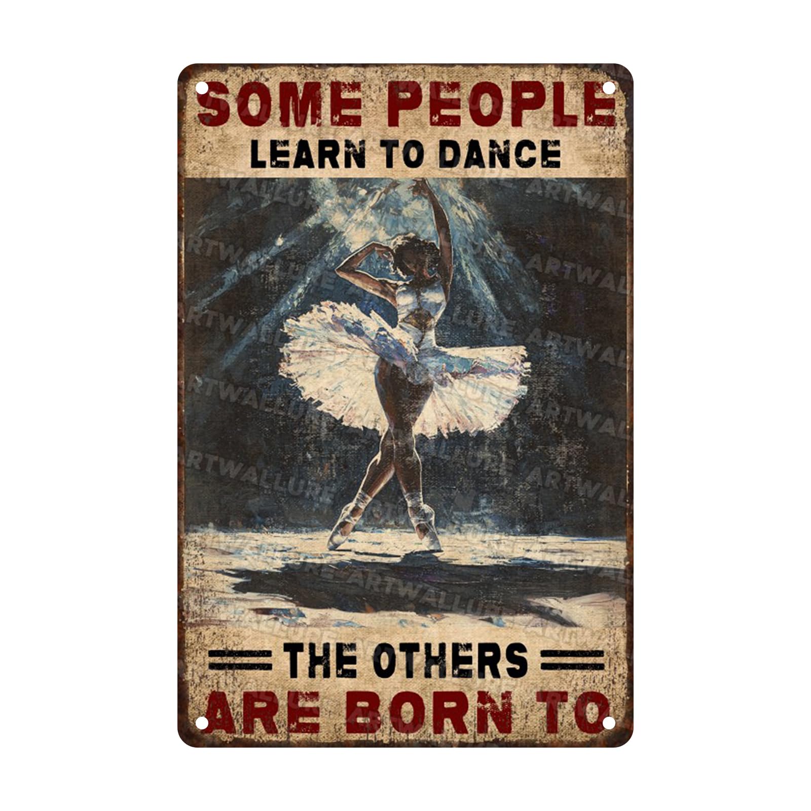 Anceky Funny Signs Learn To Dance Born With Talent Ballet Metal Tin Sign Wall Decor For Kitchen Home Yard Garden Bar Farmhouse 12×16 Inch
