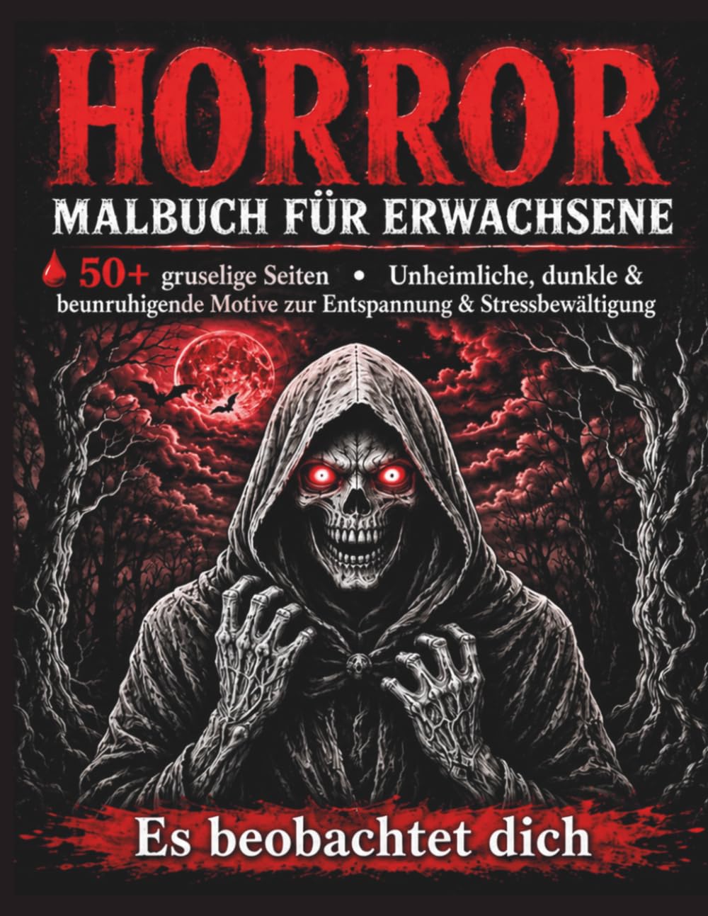 Horror Malbuch für Erwachsene: 50+ gruselige Ausmalbilder – Unheimliche, dunkle und verstörende Motive zur Stressbewältigung und Entspannung für Erwachsene und Jugendliche