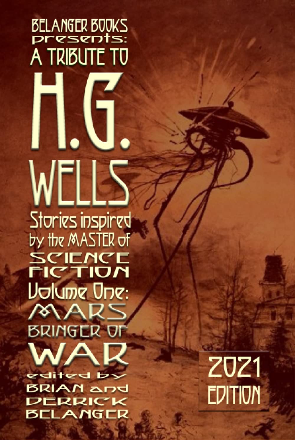 Independently published A Tribute to H.G. Wells, Stories Inspired by the Master of Science Fiction Volume 1: Mars: Bringer of War