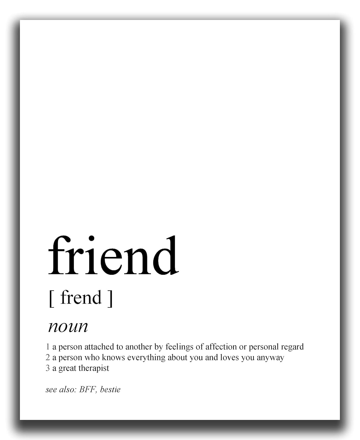 Amazon Com Gifts For Friends 8x10 Unframed Print Funny Friend Definition Black White Typography Wall Art Perfect For Best Friend Gifts For Women And Men Birthday Gifts Handmade Products