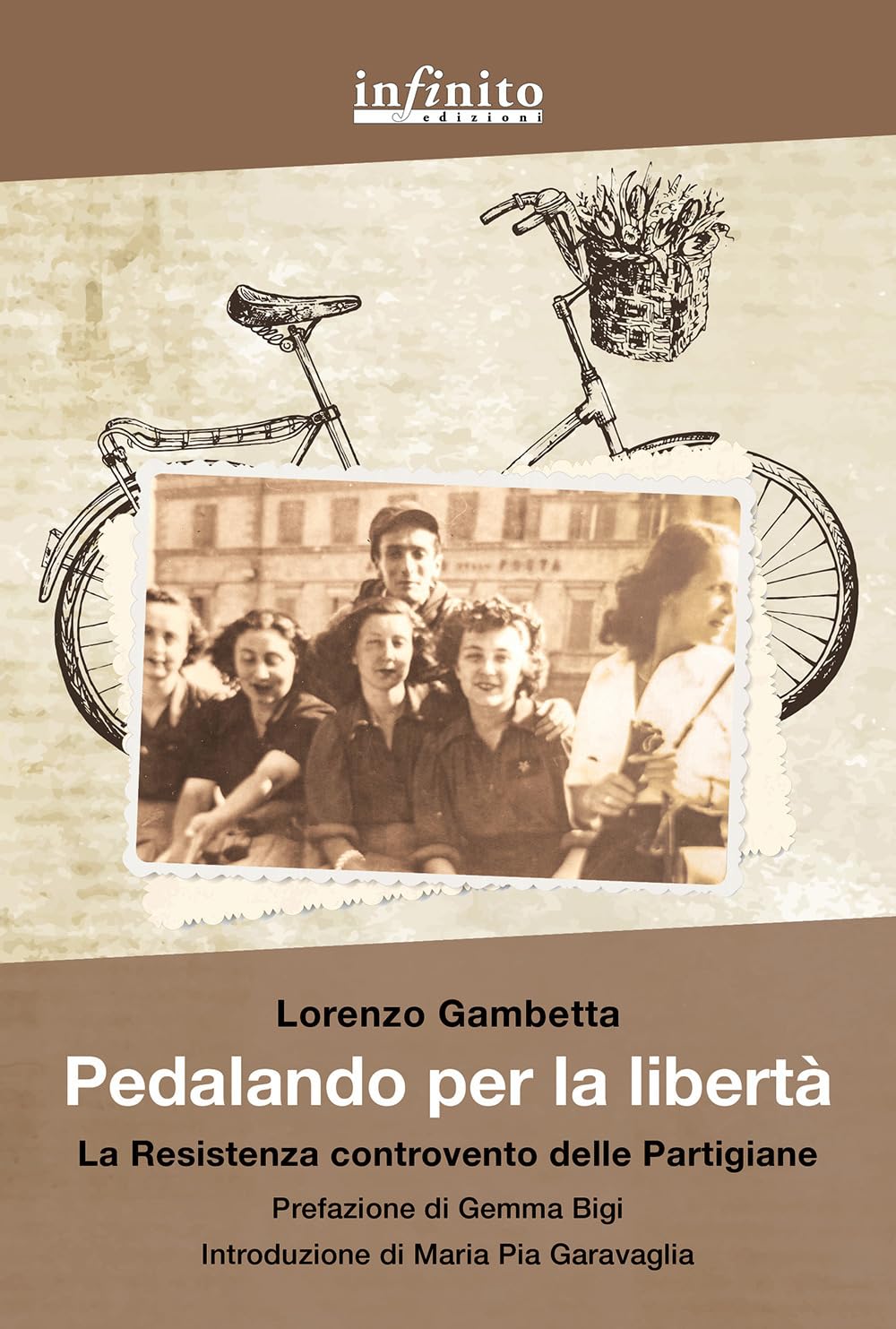 Pedalando Per La Libertà. La Resistenza Controvento Delle Partigiane - 4