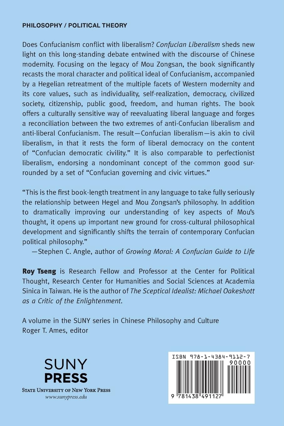 Confucian Liberalism: Mou Zongsan and Hegelian Liberalism (SUNY series in Chinese Philosophy and Culture)