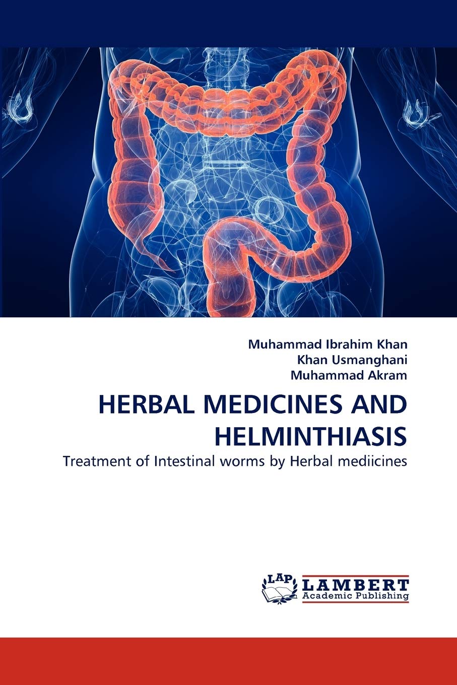 HERBAL MEDICINES AND HELMINTHIASIS: Treatment of Intestinal worms by Herbal mediicines
