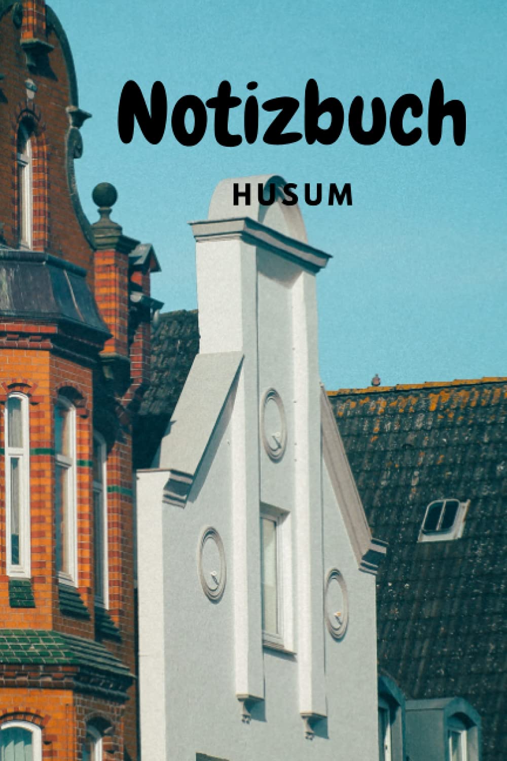 Das Husum Notizbuch: 120 Seiten Liniert, Format 6x9, mit dem Cover deiner Lieblingsstadt
