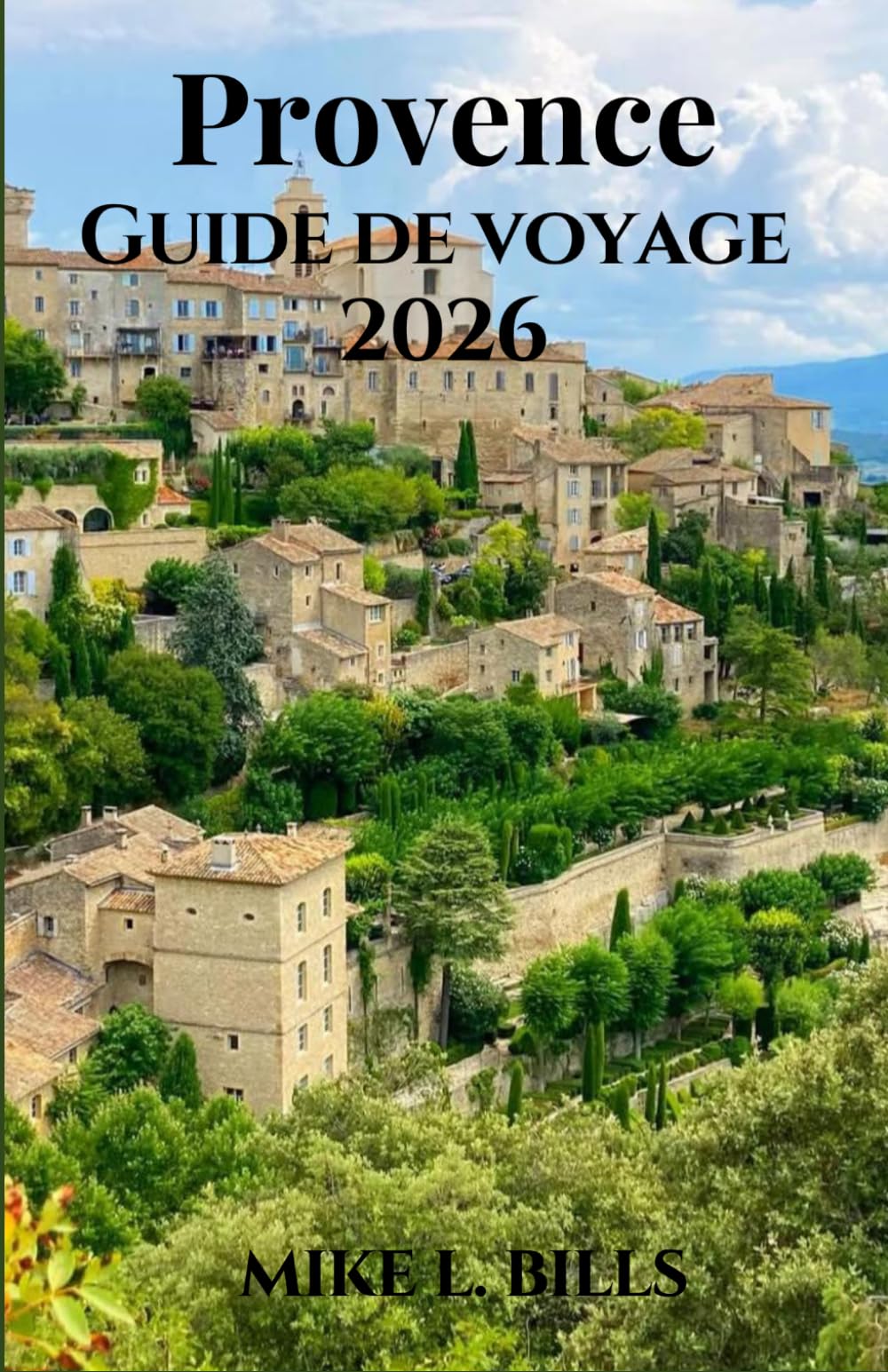 Provence Guide de voyage 2026: Découvrez la beauté des falaises côtières, des villages anciens et des marchés animés.