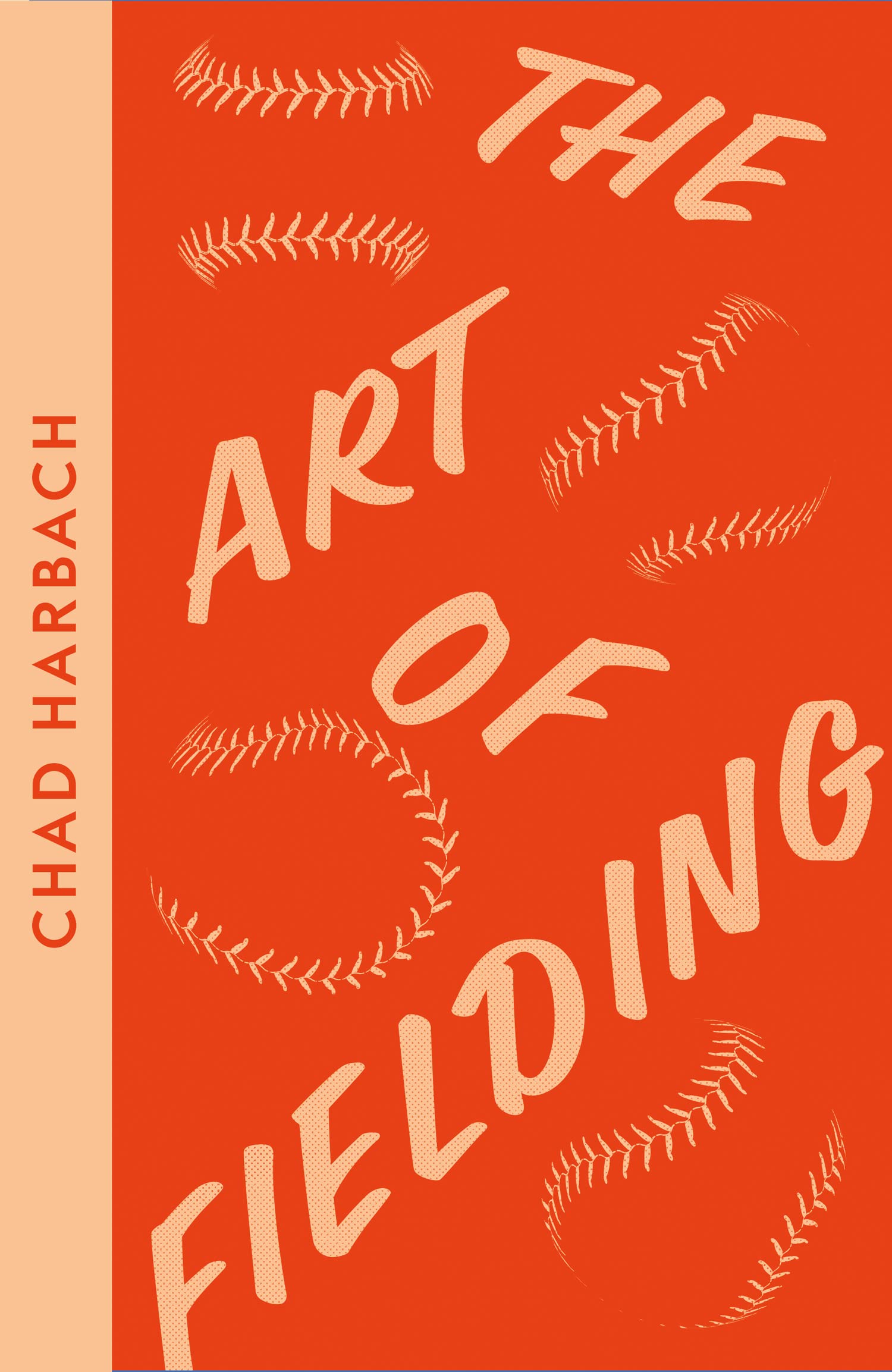 The Art of Fielding: A Modern Classic Literary Fiction Novel of Campus Life and Baseball (Collins Modern Classics)