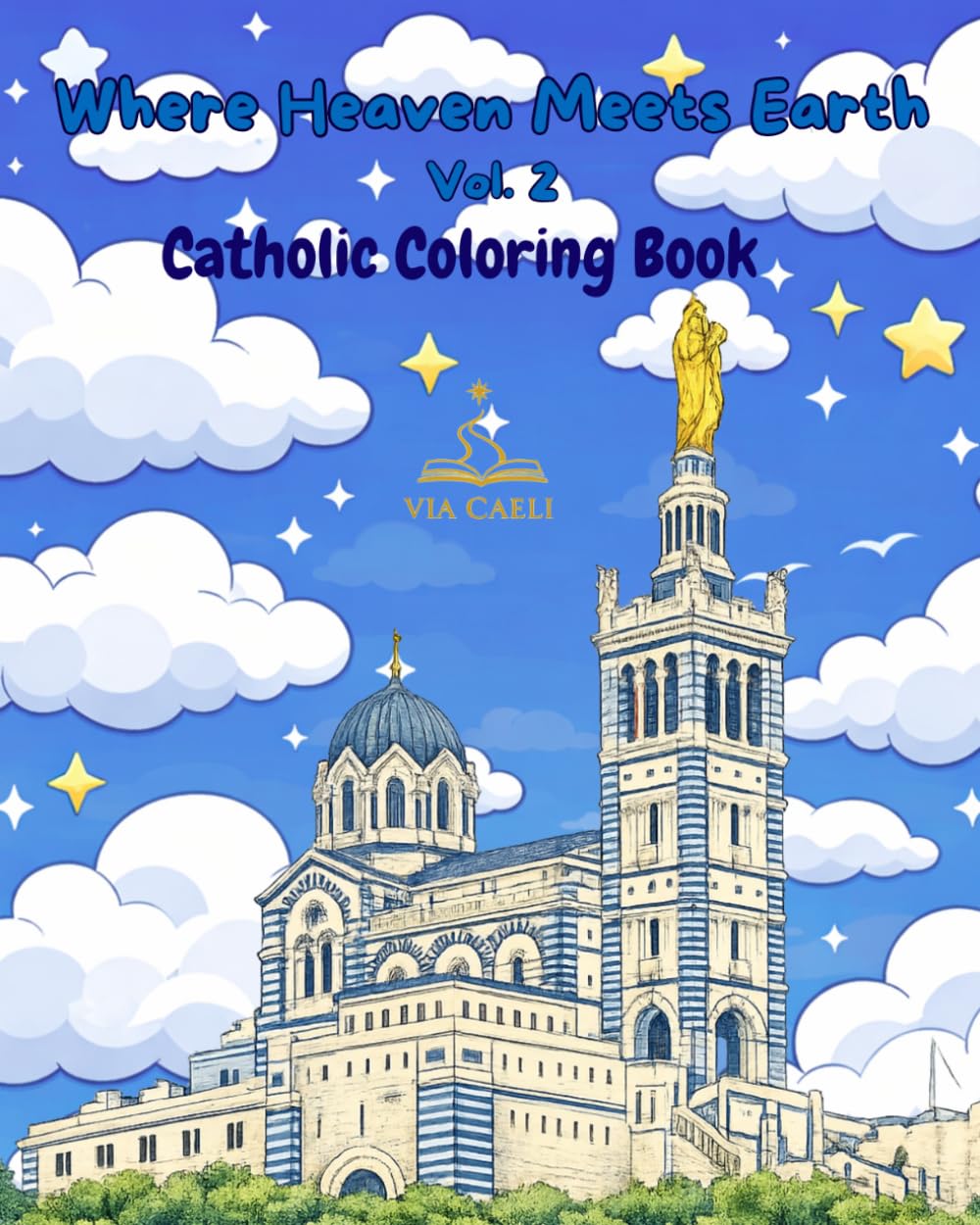 Where Heaven Meets Earth Vol. 2: Catholic Coloring Book