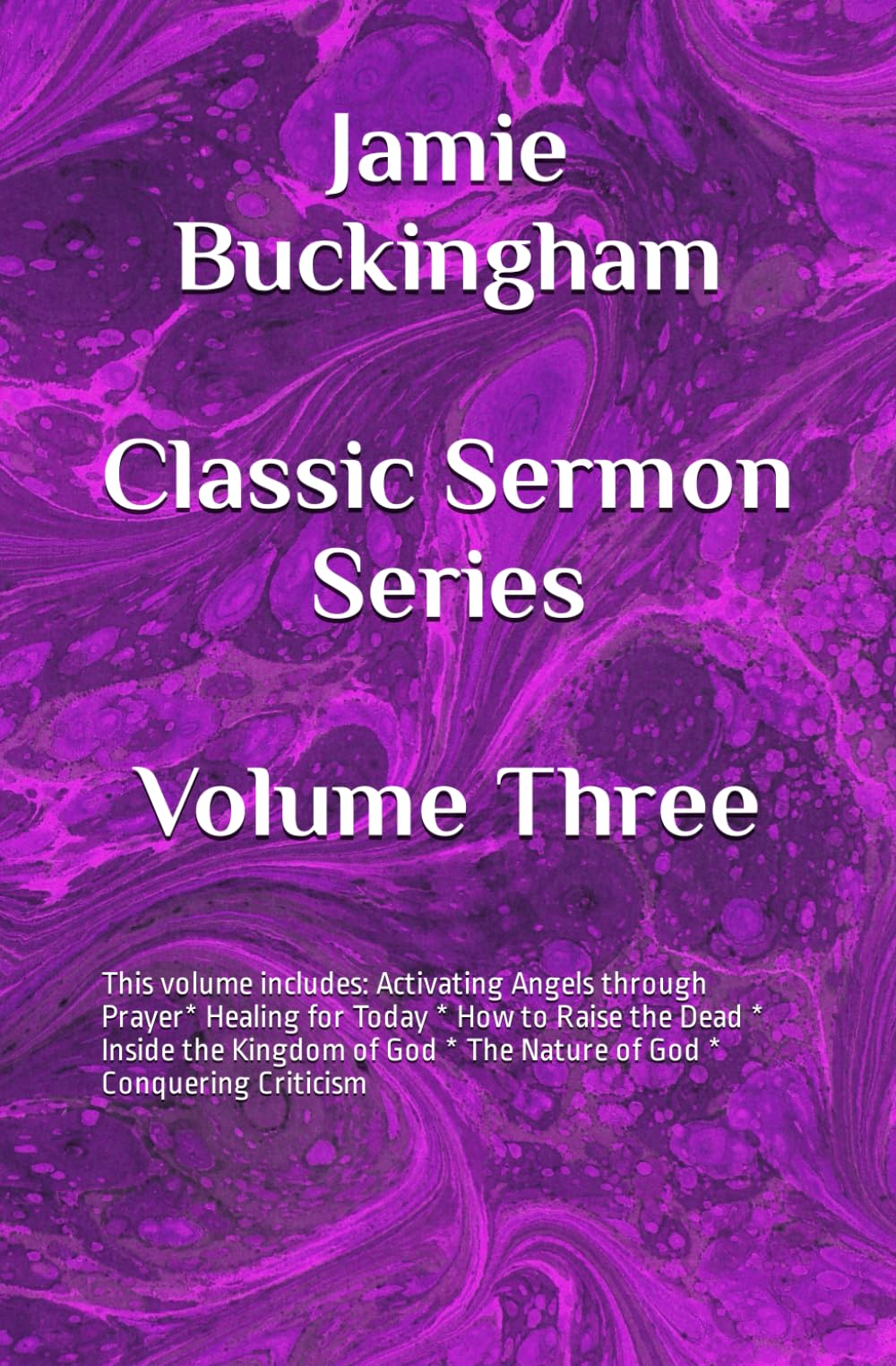 Jamie Buckingham Classic Sermon Series: Volume Three
