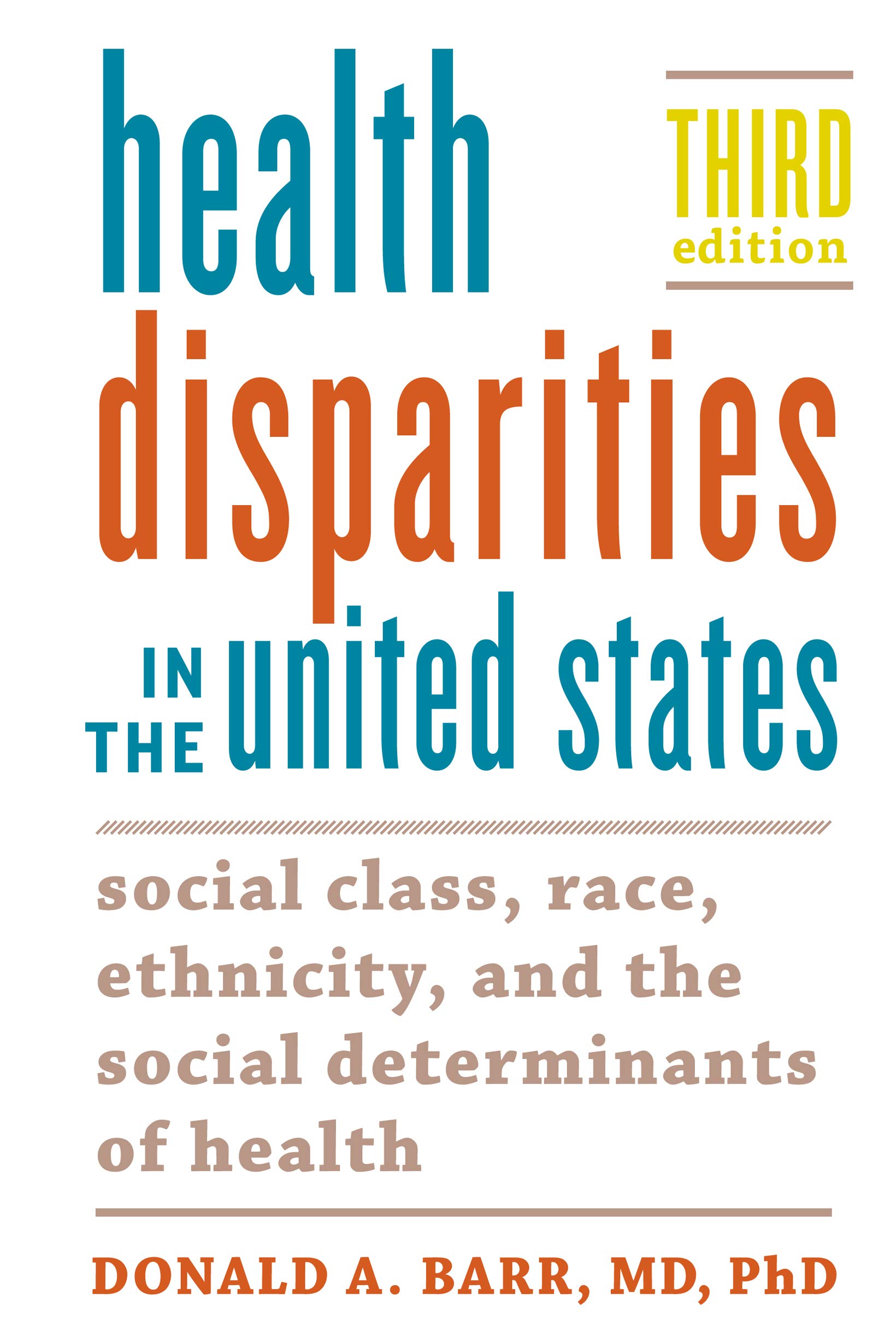 Health Disparities in the United States: Social Class, Race, Ethnicity, and the Social Determinants of Health