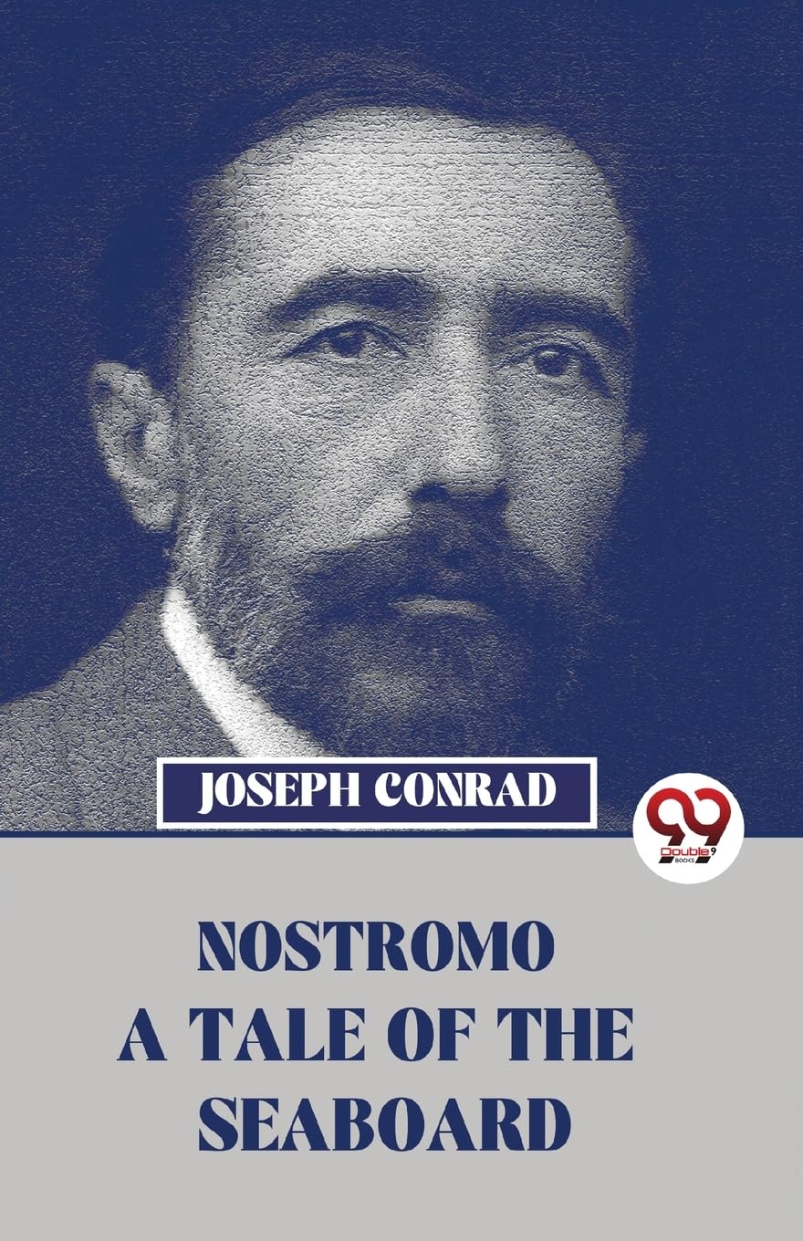Nostromo a Tale of the Seaboard