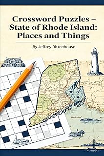 Crossword Puzzles – State of Rhode Island: Places and Things: From the series: Crossword Puzzles of The States of America — Collect Them All! (Crossword Puzzles States of America)