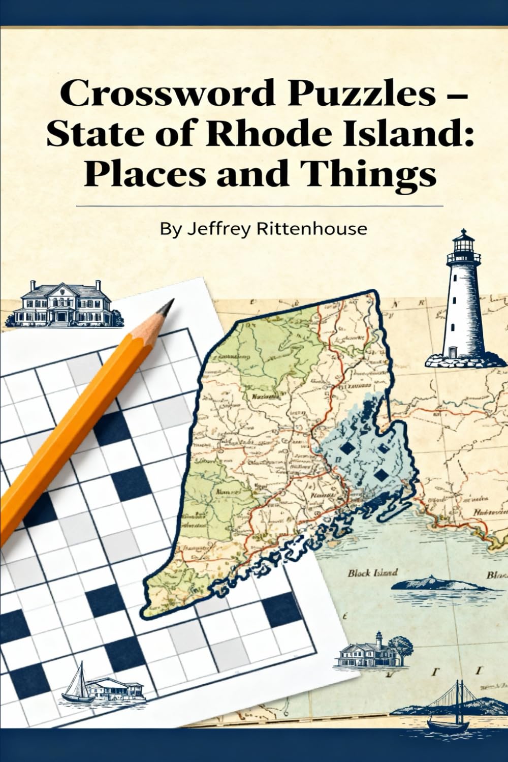 Crossword Puzzles – State of Rhode Island: Places and Things: From the series: Crossword Puzzles of The States of America — Collect Them All! (Crossword Puzzles States of America)