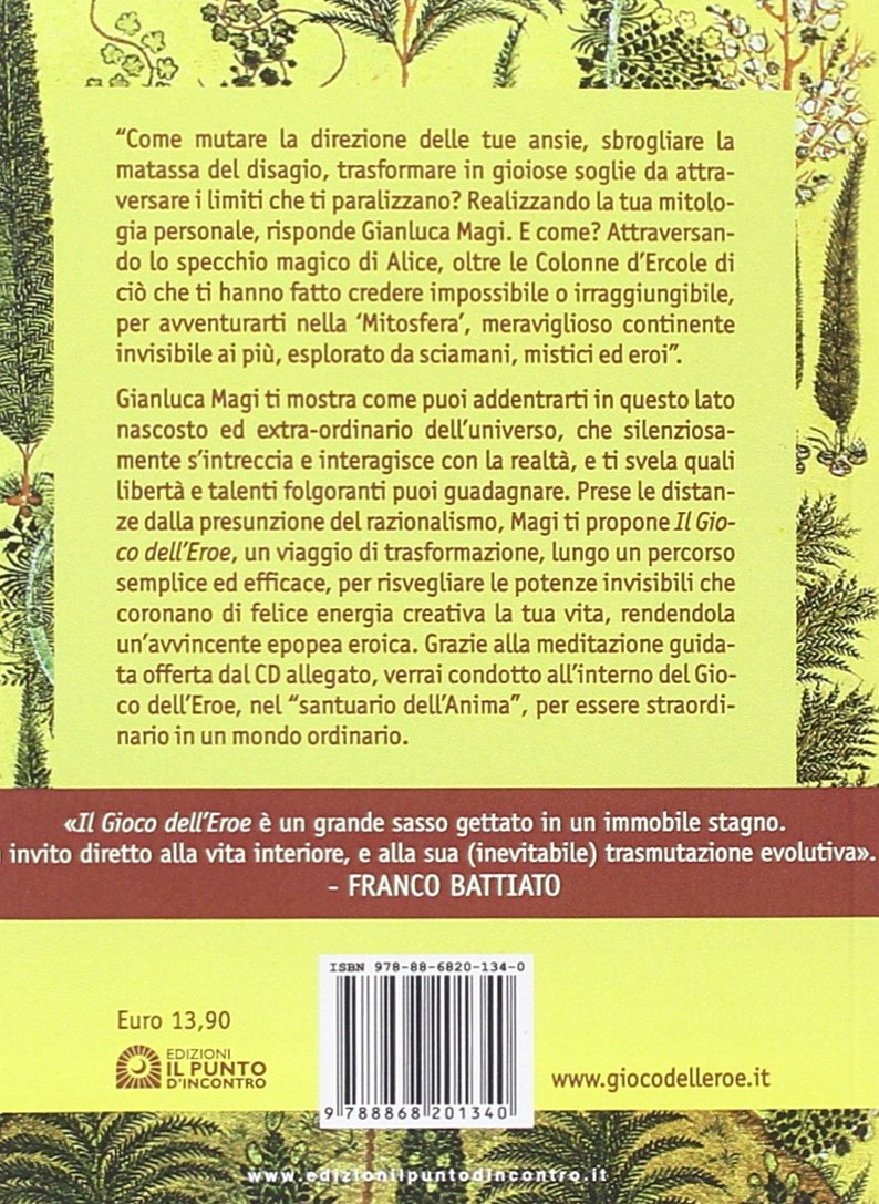 Il gioco dell'eroe. La porta della percezione per essere straordinario in un mondo ordinario. Con CD Audio