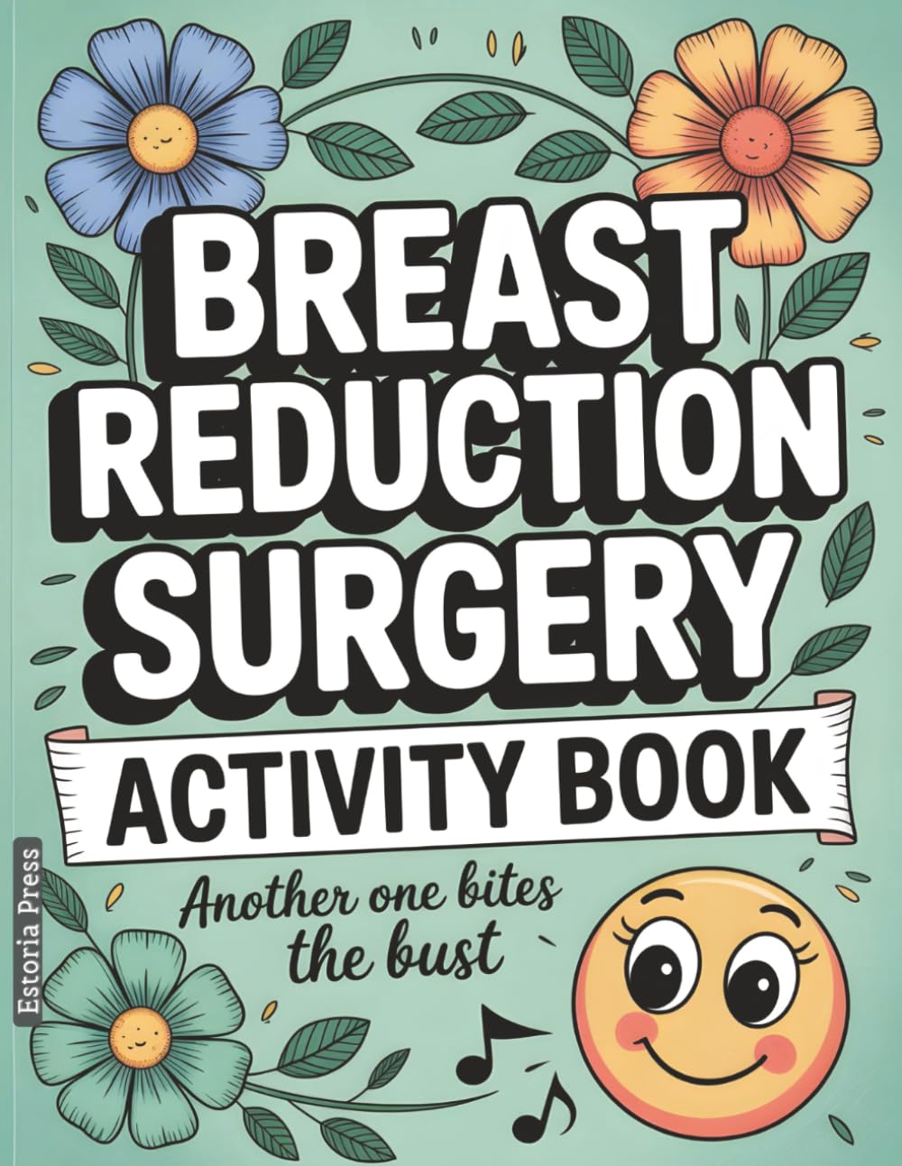 Breast Reduction Surgery Activity Book: A Lighthearted Gift for Post Surgery Recovery | Includes Relaxing Activities, Humor, and Essentials for After ... Procedures or Augmentation (Recovery Series)