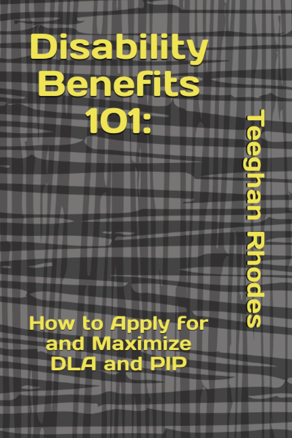 Disability Benefits 101: How to Apply for and Maximize DLA and PIP: 2 (Empowering Special Needs)