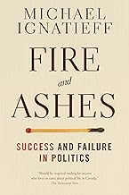 Fire and Ashes: Success and Failure in Politics