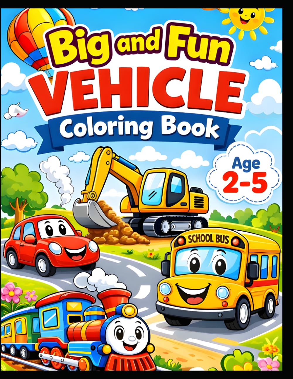 My First Vehicle Coloring Book for Kids(2-5): Fun and Easy Cars, Trucks, Tractors, Planes and Things That Go | Simple Coloring Pages for Toddlers and Preschool Boys & Girls