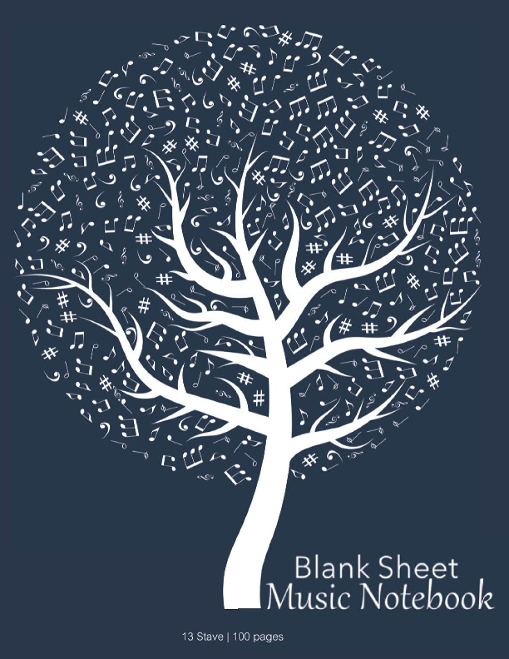 13 Staff Blank Sheet Music Notebook: 100 pages | Music Manuscript Paper | White Blank Sheet Music | Notebook for Musicians | Staff Paper | Composition Books