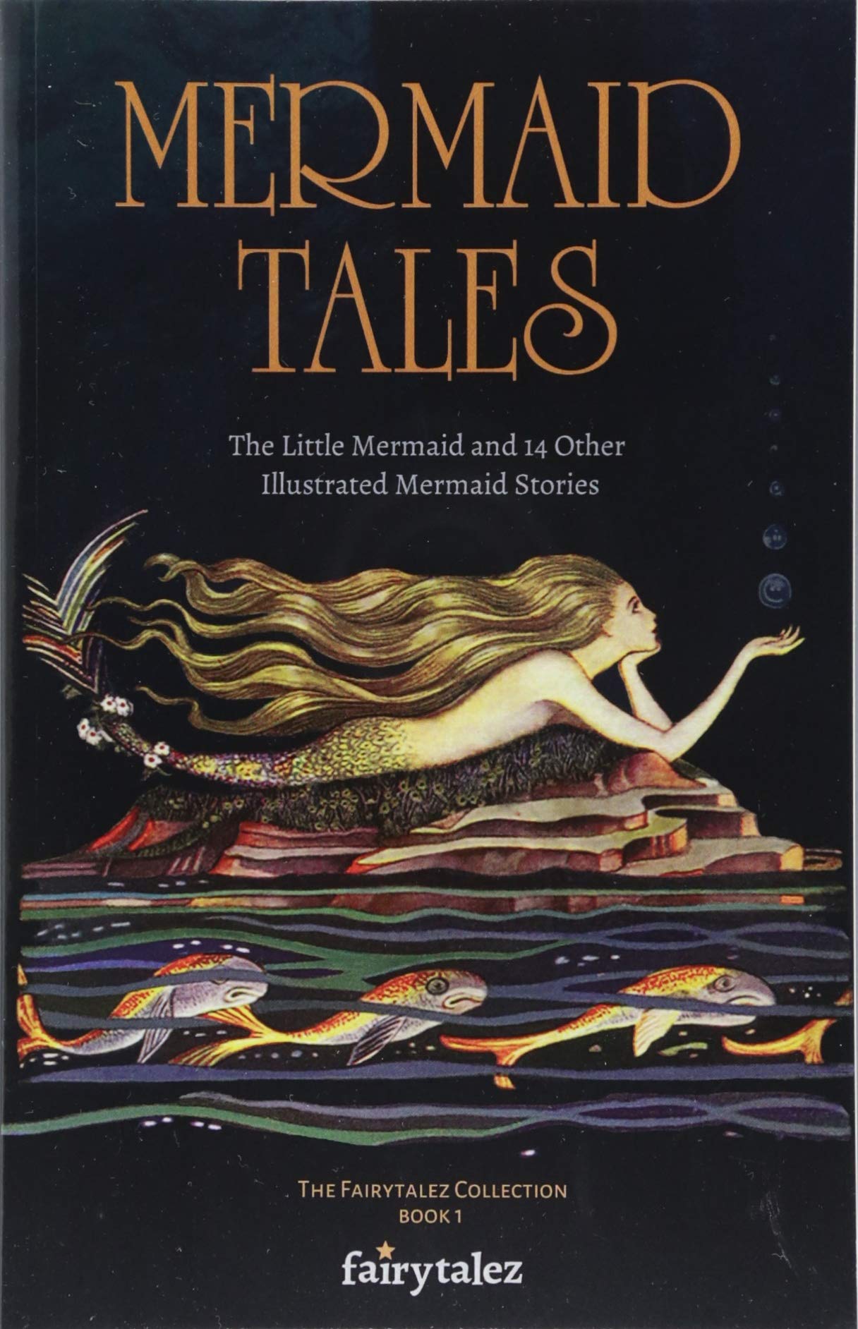 Mermaid Tales: The Little Mermaid and 14 Other Illustrated Mermaid Stories (The Fairytalez Collection)