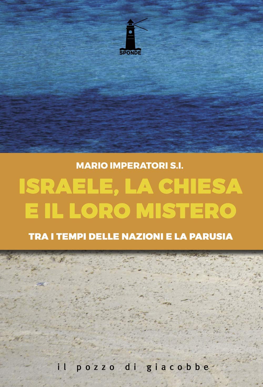 Israele, La Chiesa E Il Loro Mistero. Tra I Tempi Delle Nazioni E La Parusia - 4