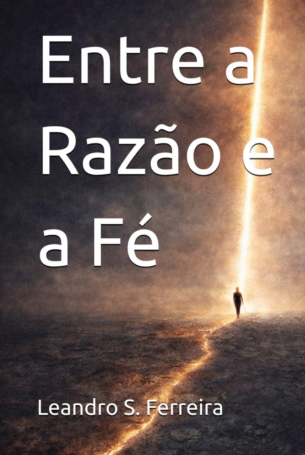 Entre a Razão e a Fé