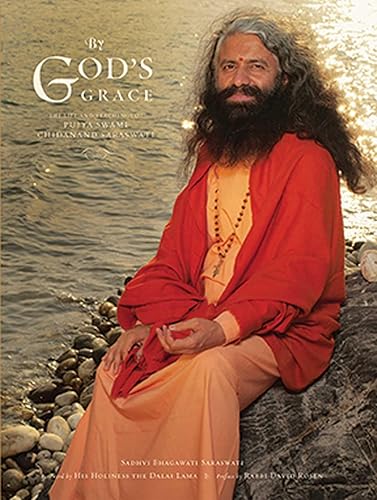 By God's Grace: The Life and Teachings of Pujya Swami Chidanand Saraswati