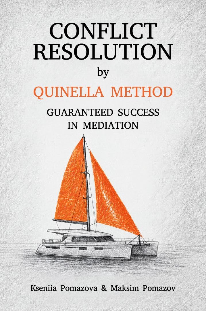 Conflict Resolution by QUINELLA METHOD: Guaranteed Success in Mediation