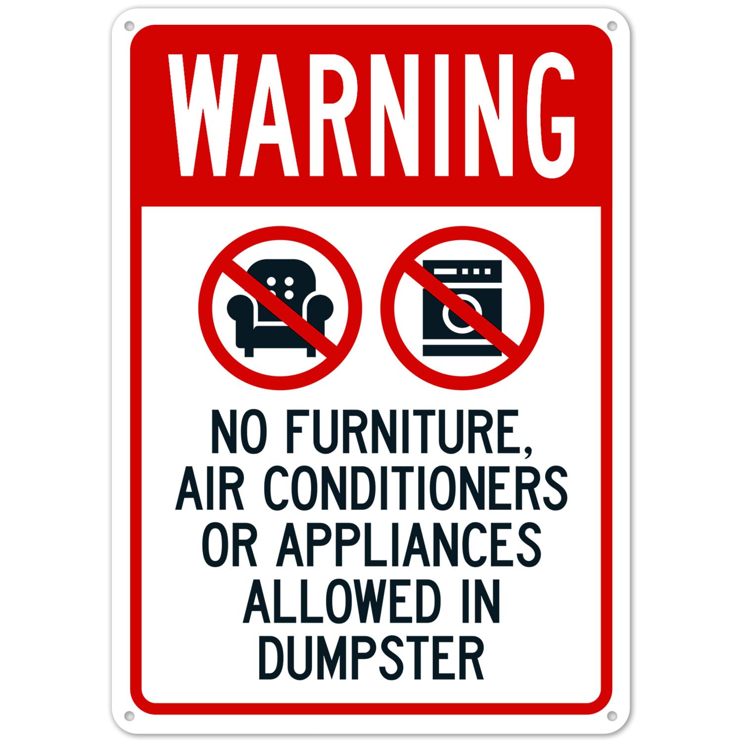 Warning No Furniture Or Appliances Allowed In Dumpster Sign NO.6463 Metal Tin Sign 12x16 Inch – Clear Warning for Home & Business Use