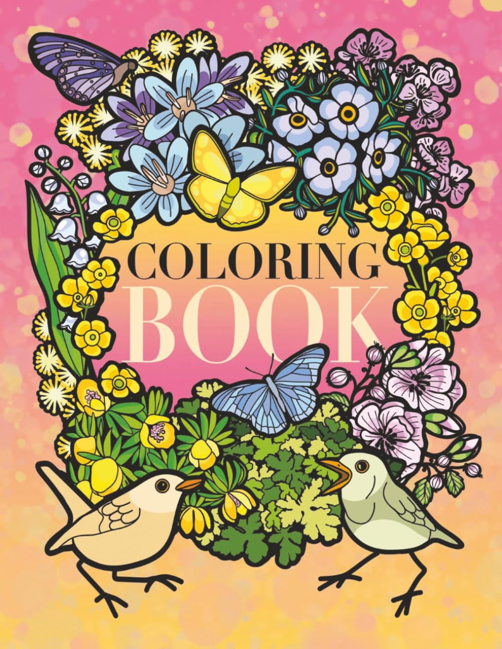 Floral Peace: A Relaxing Flower Coloring Book for Stress Relief: Soft, calming, nature-inspired floral illustrations designed to bring peace, focus, and quiet joy.