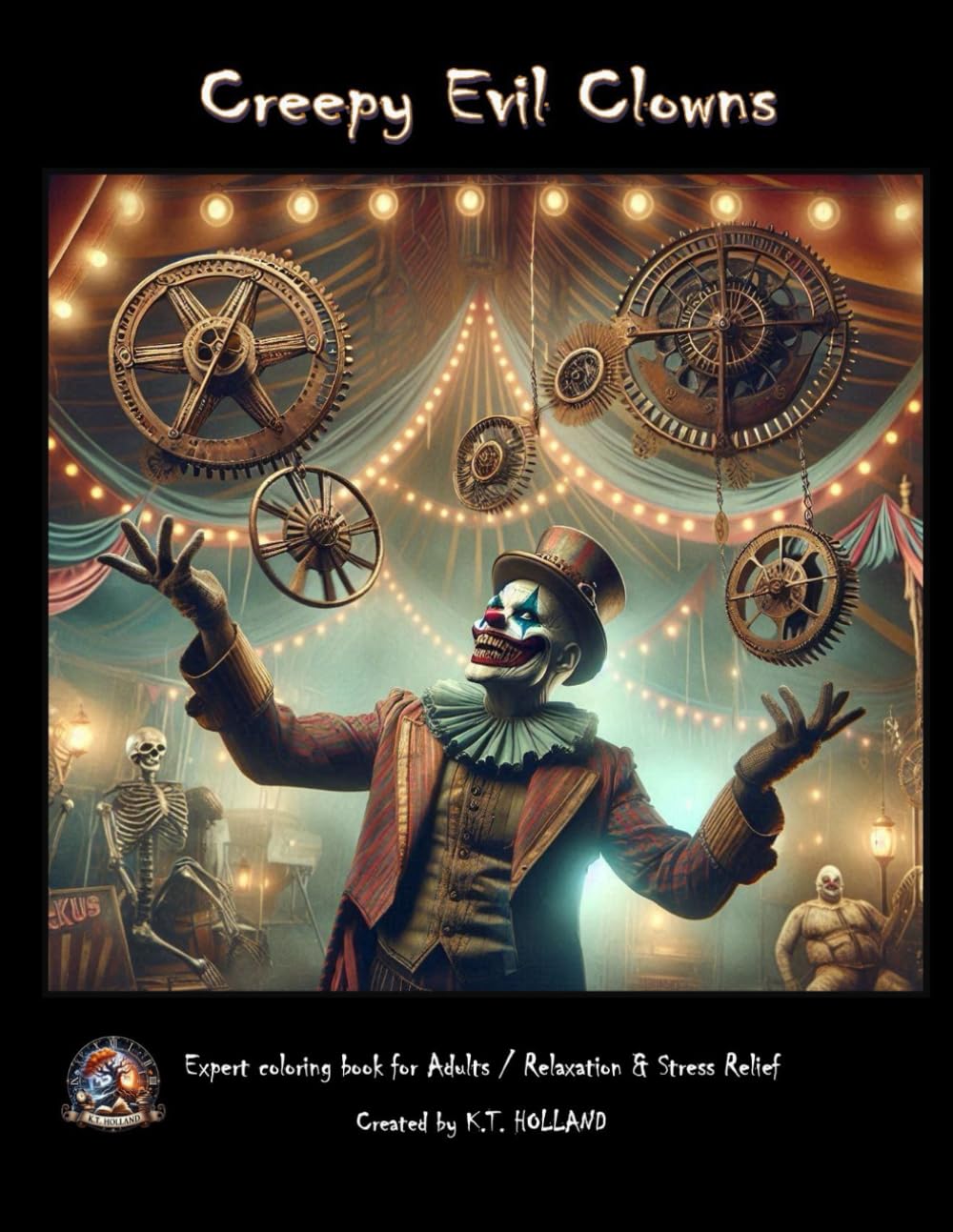Creepy Evil Clowns Adult Coloring Book: Expert Level (EXPERT ADULT COLORING BOOKS)