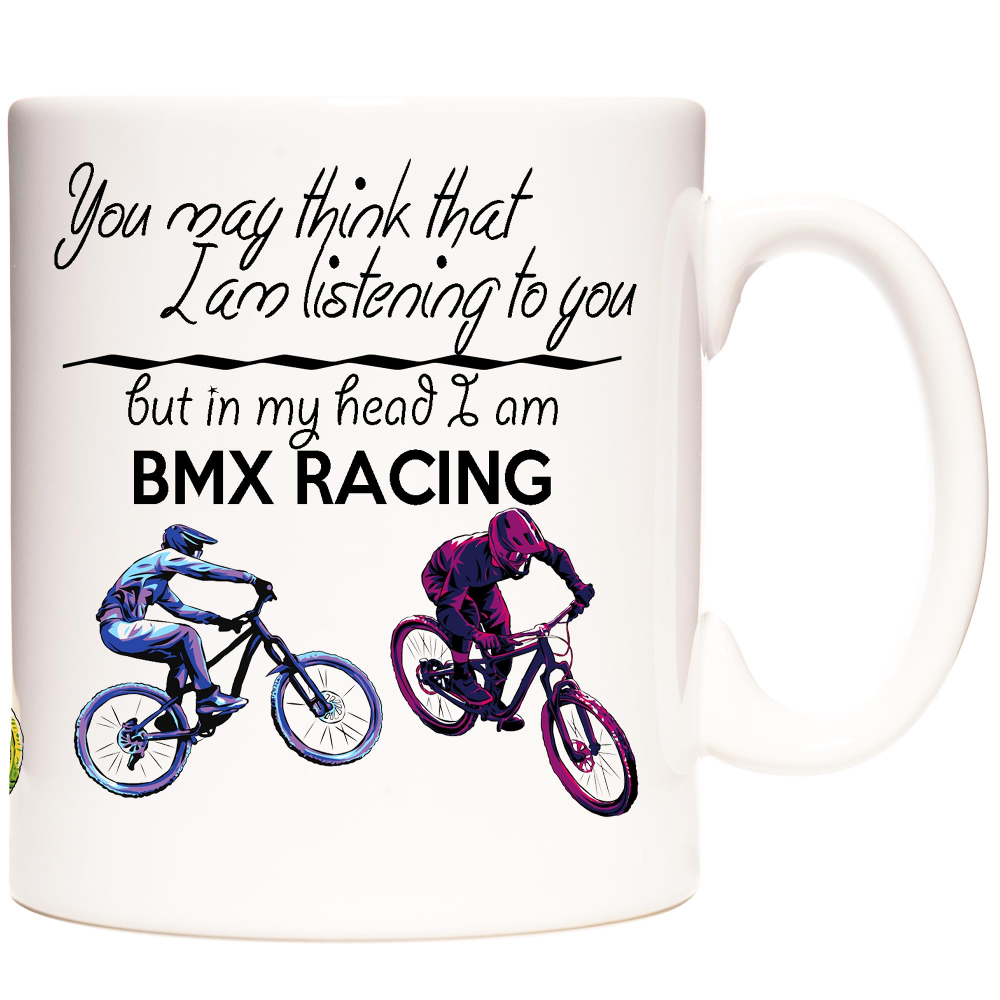 BMX Racing Mug, You May Think That I Am Listening to You But... BMX Racing 11oz Ceramic Gift Mug Extreme Cycle Riding - Image 2