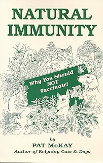 Natural Immunity - Why You Should Not Vaccinate