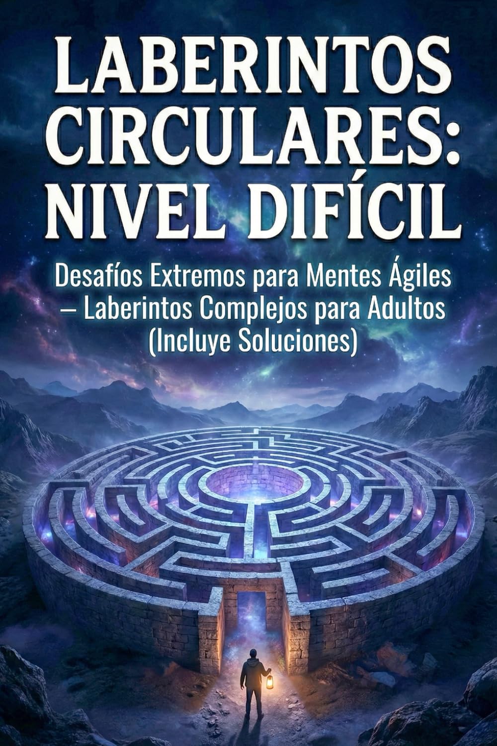 Laberintos Circulares: Nivel Difícil: Desafíos Extremos para Mentes Ágiles – Laberintos Complejos para Adultos (Incluye Soluciones) (Desafío Laberinto: La Serie Completa)