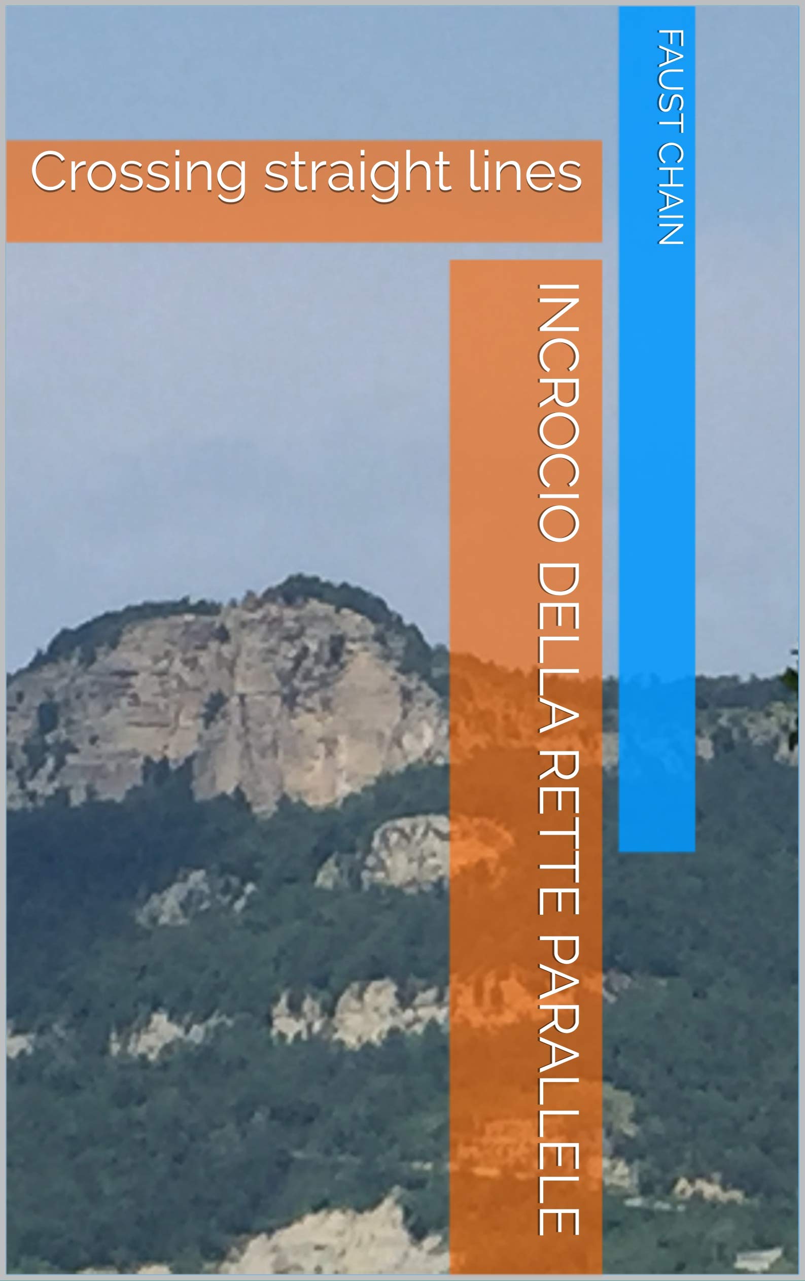 Incrocio della rette parallele: Crossing straight lines (Italian Edition)