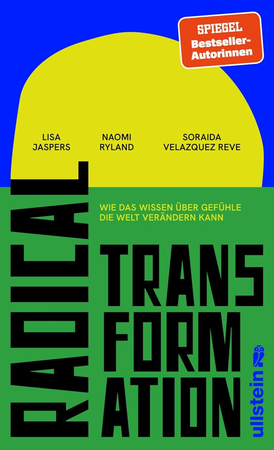 Radical Transformation: Wie das Wissen über Gefühle die Welt verändern kann | Halt finden und in Bewegung bleiben in bewegten Zeiten (German Edition)