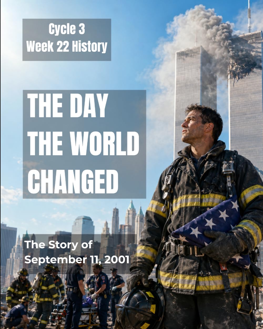 The Day the World Changed: The Story of September 11, 2001 for Kids: Cycle 3, Week 22 History (Cycle 3 History)
